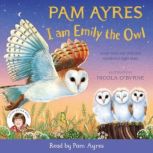 I am Emily the Owl, Pam Ayres
