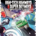 HighTech Highways and Super Skyways, Nikole Brooks Bethea