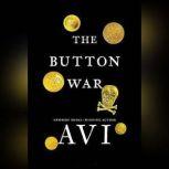 The Button War A Tale of the Great War, Avi