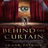 Behind the Curtain, Frank Patrick