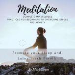 Meditation Complete Mindfulness Prac..., Mark Steven