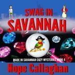Swag in Savannah A Made in Savannah Mystery Audiobook, Hope Callaghan