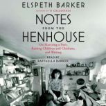 Notes from the Henhouse, Elspeth Barker