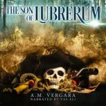 The Son of Lubrerum, Amelia Maria Vergara