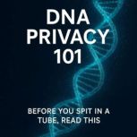 DNA Privacy 101, Marcus Reed