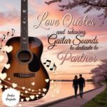 Love Quotes And Relaxing Guitar Sound..., Onofre Quezada