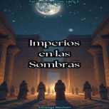 Imperios en las Sombras, Santiago Machain