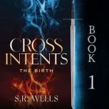 The Birth, S. R. Wells