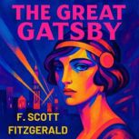 The Great Gatsby, F. Scott  Fitzgerald