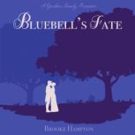 Bluebells Fate, Brooke Hampton