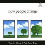 How People Change, Timothy S. Lane
