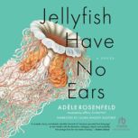 Jellyfish Have No Ears, Jeffrey Zuckerman