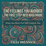 The Feelings You Avoided, Talia Brennick