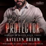 Her Dark Protector, Katelyn Brehm
