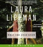 The What the Dead Know, Laura Lippman