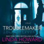 Troublemaker, Linda Howard