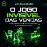 Audiolivro O Jogo Invisivel das Venda..., Vinicius Sasaki