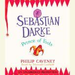 Sebastian Darke: Prince of Fools, Philip Caveney