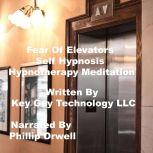 Fear Of Elevators Self Hypnosis Hypno..., Key Guy Technology LLC