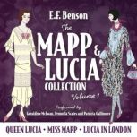 The Mapp  Lucia Collection Volume 1..., E.F. Benson