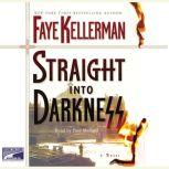 Straight Into Darkness, Faye Kellerman