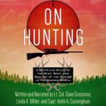 On Hunting, Lt. Col. Dave Grossman