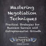Mastering Negotiation Techniques, Virversity Online Courses