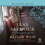 Jane Seymour, Alison Weir