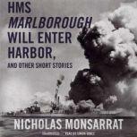 HMS Marlborough Will Enter Harbour, a..., Nicholas Monsarrat