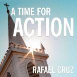 A Time for Action, Rafael Cruz