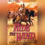 Ride The Wind, Lucia St. Clair Robson