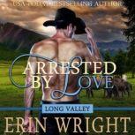 Arrested by Love, Erin Wright