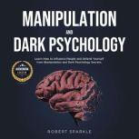 Manipulation and Dark Psychology, Robert Sparkle