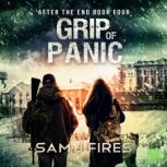 Grip of Panic, Sam J. Fires