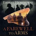 A Farewell to Arms, Ernest Hemingway