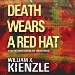 Death Wears a Red Hat, William Kienzle