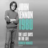 John Lennon 1980 The Last Days in the Life, Kenneth Womack