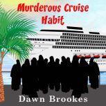 Murderous Cruise Habit, Dawn Brookes