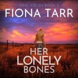 Her Lonely Bones, Fiona Tarr