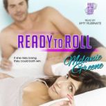 Ready to Roll, Melanie Greene