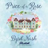 Price of a Rose, Byrd Nash