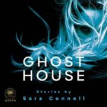 Ghost House, Sara Connell 