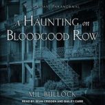 A Haunting on Bloodgood Row, M. L. Bullock