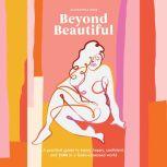 Beyond Beautiful, Anuschka Rees