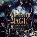 Midwinter Magic, TJ Green