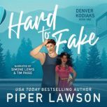 Hard to Fake, Piper Lawson