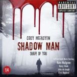 Shadow Man Shape of You The Smoky..., Cody Mcfadyen