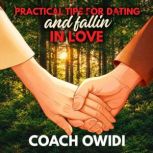 Practical Tips For Dating And Falling..., Coach Owidi