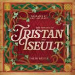 The Romance of Tristan and Iseult, Joseph Bedier