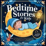 Bedtime Stories for Kids, Lisa Bloom